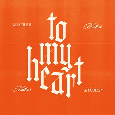 To My Heart By Mother Mother's cover