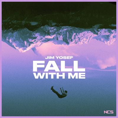 Fall With Me By Jim Yosef's cover