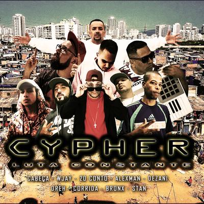 Luta Constante (Cypher) By 20 Conto, cabeça snj, Bronx, corrida, Dreh, Dezani, Wjay, Alex Man, Arthur Stann's cover