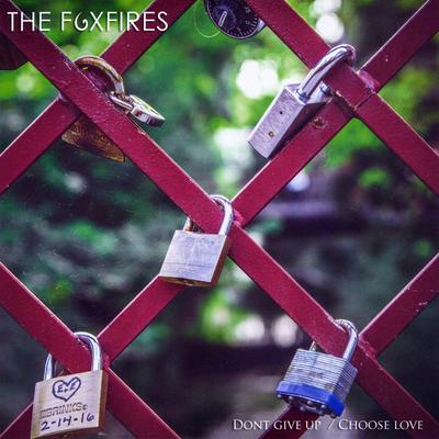 Choose Love By The Foxfires's cover