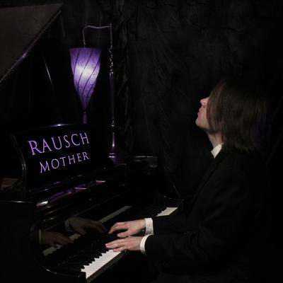 Mother (Piano Instrumental) By RAUSCH's cover