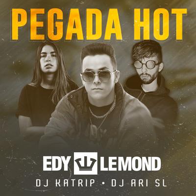Pegada Hot By Edy Lemond, DJ Ari SL, DJ Katrip's cover