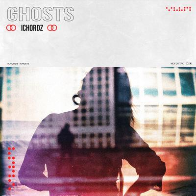 Ghosts By Ichordz's cover