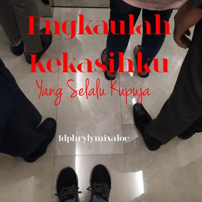 Engkaulah Kekasihku Yang Selalu Kupuja's cover