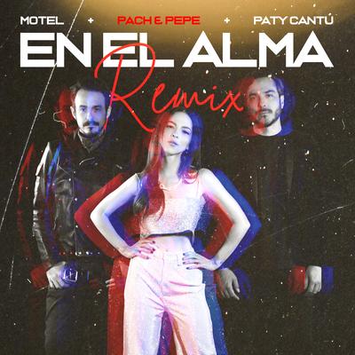 En El Alma (Pach & Pepe Remix) By Motel, Paty Cantú, Pach, Pepê's cover