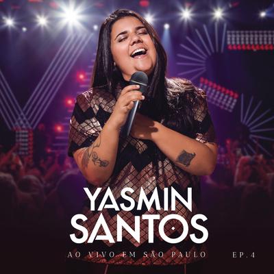 Yasmin Santos Ao Vivo em São Paulo -  EP 4's cover
