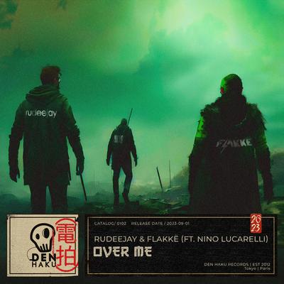 Over Me By Rudeejay, Flakkë, Nino Lucarelli's cover
