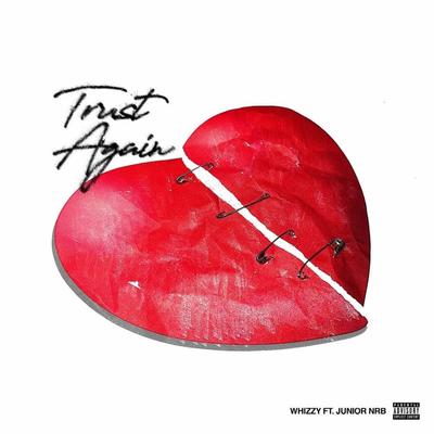 Trust Again By Whizzy, Junior NRB's cover