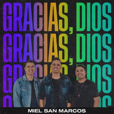 Gracias, Dios By Miel San Marcos, Essential Worship's cover