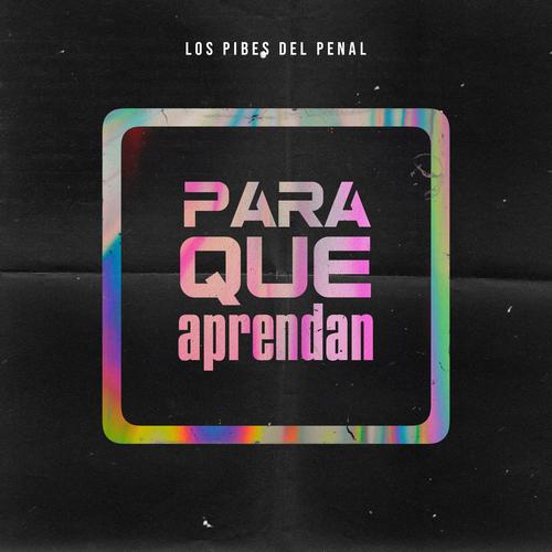 Los Pibes del Penal: músicas com letras e álbuns