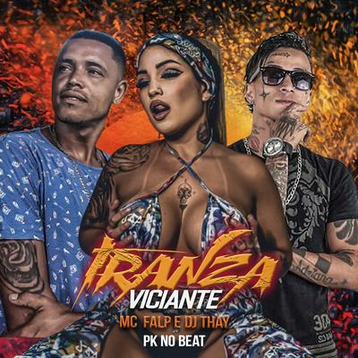 Tranza Viciante (Remasterizado) By mc falp, DJ Thay's cover