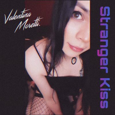Stranger Kiss By Valentina Moretti's cover