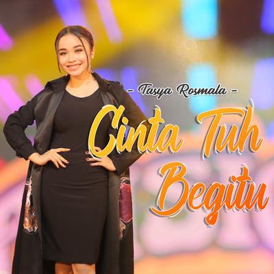 Cinta Tuh Begitu By Tasya Rosmala's cover