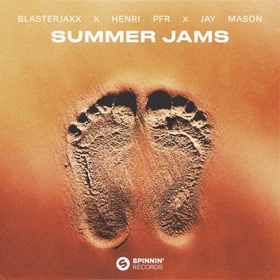 Summer Jams By Blasterjaxx, Jay Mason, Henri PFR's cover