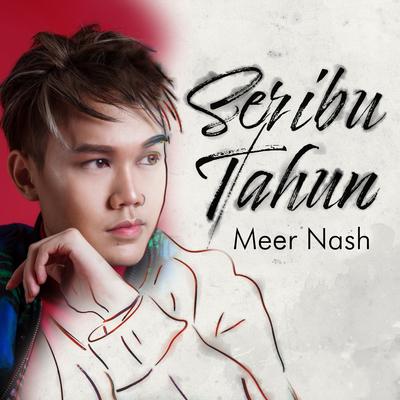 Seribu Tahun - Meer Nash Version's cover