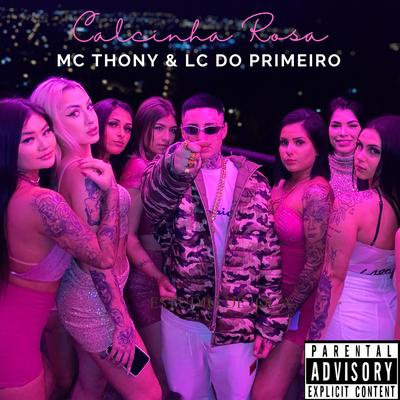 Calcinha Rosa By DJ LC DO PRIMEIRO, MC THONY's cover