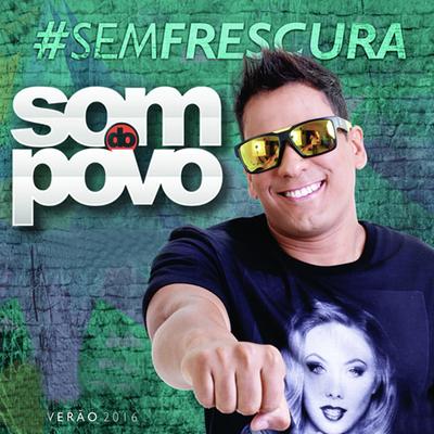#Semfrescura Verão 2016's cover