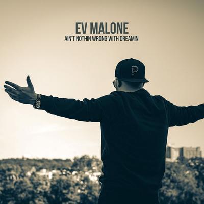 Aint Nothin Wrong With Dreamin By Ev Malone's cover