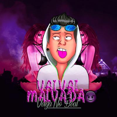 Vai Vai Malvadão By MC Veiga's cover
