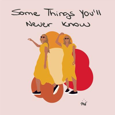 Some Things You'll Never Know By Sophia Stedile's cover