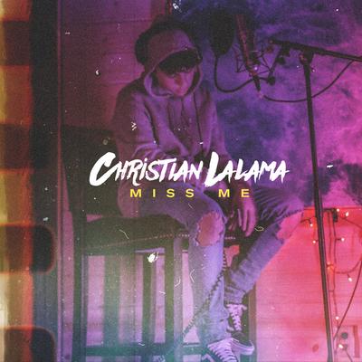 Miss Me By Christian Lalama's cover