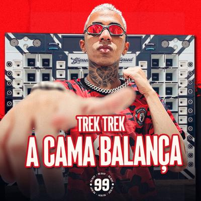 Trek Trek a Cama Balança By 99 no beat's cover