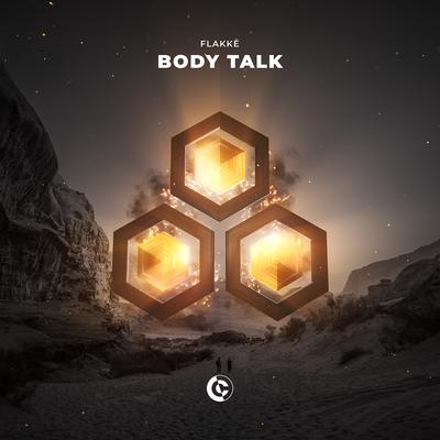 Body Talk By Flakkë's cover