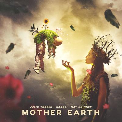 Mother Earth By Julio Torres, Sarza & Mat Skinner's cover