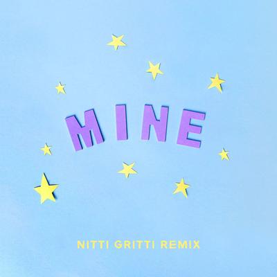 Mine (Bazzi vs. Nitti Gritti Remix) By Bazzi vs., Nitti Gritti's cover