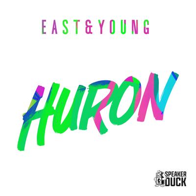 Huron By East & Young's cover