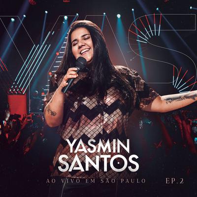 Tenho Dó da Sua Amante (Ao Vivo) By Yasmin Santos's cover