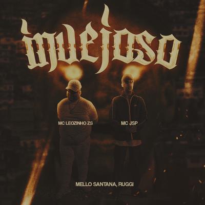 Invejoso By Mello Santana, MC Leozinho ZS, MC Jsp, Ruggi's cover