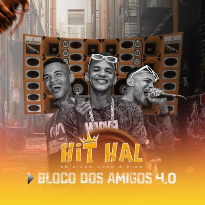 Bloco dos Amigos 4.0 By banda hit hal [oficial]'s cover