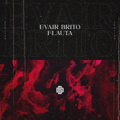 Flauta By Evair Brito's cover