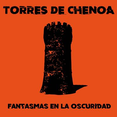 Fantasmas en la Oscuridad By Torres de Chenoa's cover