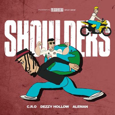 Shoulders By Dezzy Hollow, Alemán, C.R.O's cover