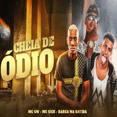 Cheia de Ódio (feat. MC GW)'s cover