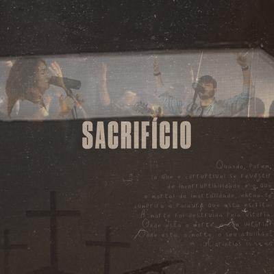 Sacrifício By AC Music, Antônio Guatura, Larissa Gabrielle's cover