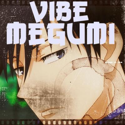 Vibe Megumi By MHRAP's cover