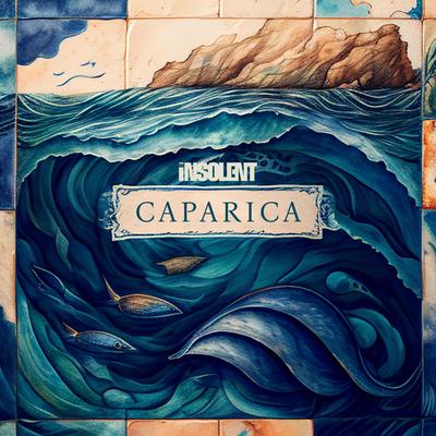 Caparica By The Insolent's cover