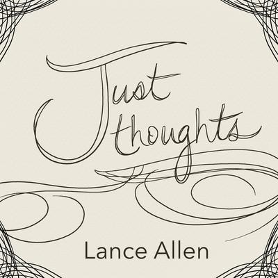 Just Thoughts By Lance Allen's cover
