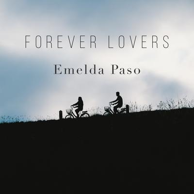 Forever Lovers By Emelda Paso's cover