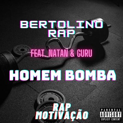 Homem Bomba By Natan Rap Motivação, Bertolino Rap, Guru's cover