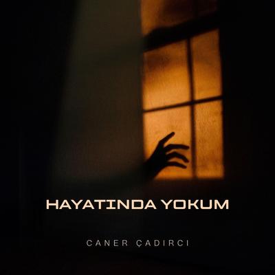 Hayatında Yokum By Caner Çadırcı's cover
