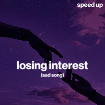 losing interest (sad song) (speed up) By moody, Shiloh Dynasty, Sped Up's cover