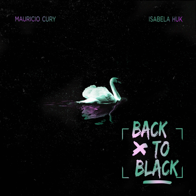 Back to Black (Remix) By Mauricio Cury, Isabela Huk's cover
