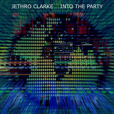 Into the Party By Jethro Clarke's cover
