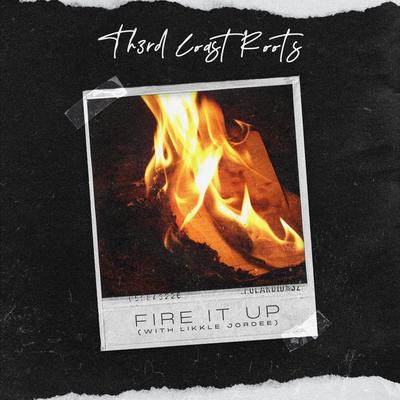 Fire It Up By Th3rd Coast Roots, Likkle Jordee's cover