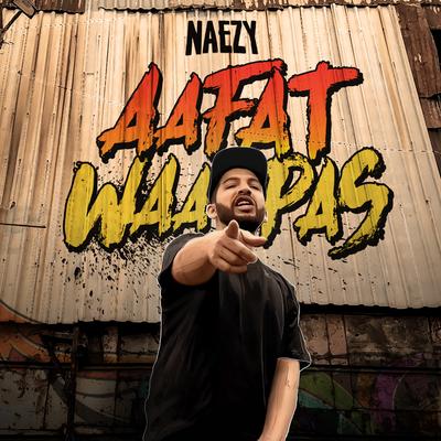 Aafat Waapas By Naezy's cover