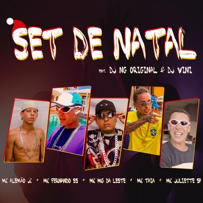 Set de Natal By Mc Alemao Jc, MC FERNANDO SS, Mc MG da Leste, MC TAIA, Mc Juliette Sp, Dj NG Original, DJ Vini's cover